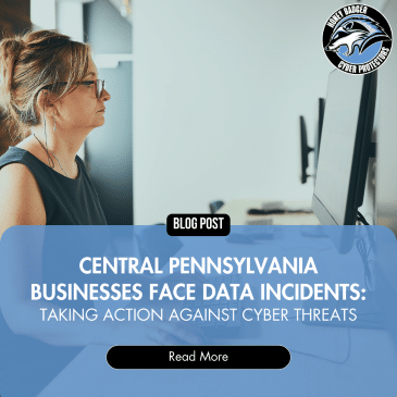 Blog post cover image with text reading: "Central Pennsylvania Businesses Face Data Incidents: Taking Action Against Cyber Threats"