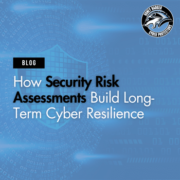 Blog post cover image with text reading: "How Security Risk Assessments Build Long-Term Cyber Resilience"